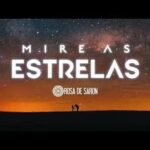 Mire as Estrelas: Letra para Inspirar a Persistência